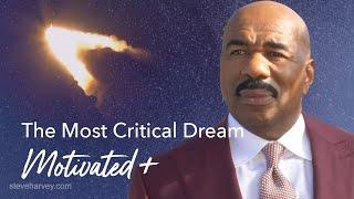 The Most Critical Dream | Motivated +