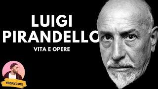 LUIGI PIRANDELLO - vita e opere