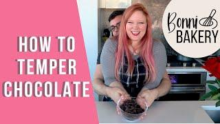 How to Temper Chocolate Easily at Home | Bonni Bakery