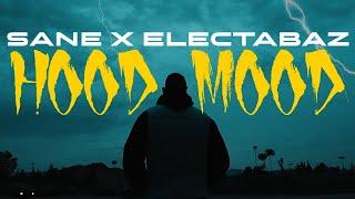 Sane x Electabaz - Hood Mood (Official Music Video)