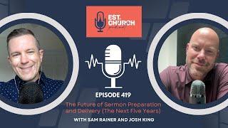 The Future of Sermon Preparation and Delivery (The Next Five Years)