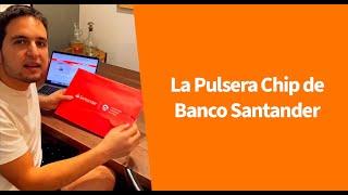 Unboxing Pulsera Chip del Santander Chile