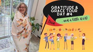 Tour Day 4, last day, of my Gratitude and Grace Tour!