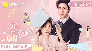 Full Movie｜My Boss SPECIAL｜The  Mysterious CEO Accidentally Became Girl's Contract Lover 01