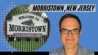 IS MORRISTOWN, NJ RIGHT FOR YOU | Moving to New Jersey