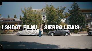 I Shoot Film - S3 - E5 - Sierra Lewis