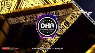 Bounce Assassins - Rock To The Rhythm - DHR UK Bounce 