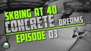 Concrete Dreams EP.03 | FS ROCK'N'ROLL