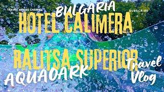 Hotel Calimera Ralitsa Superior Recenzja 4K Bulgaria