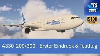 A330-200/300 - Erster Eindruck & Testflug | MSFS 2024