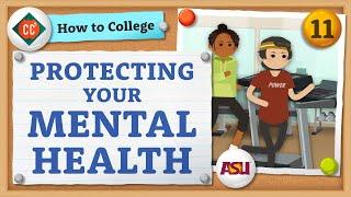 Your Mental Health in College | How to College | Crash Course