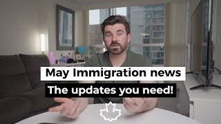 Moving2Canada's May Immigration news roundup