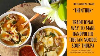 Delicious & Authentic Tibetan Thukpa Recipe》Thenthuk; Handpulled Tibetan Noodle Soup #tibetancooking