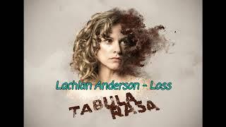 Tabula Rasa OST | Lachlan Anderson - Loss