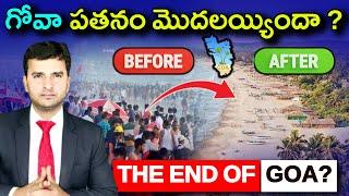 గోవా పతనం మొదలయ్యిందా ? | THE END OF GOA ? | TOP 10 FACTS  | EP-137 |