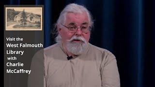 Postcards from Falmouth - West Falmouth Library with Charlie McCaffrey