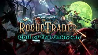 Warhammer 40,000: Rogue Trader - Call of the Unknown OST