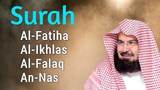 Surah Al-Fatiha | Al-Ikhlas | Al-Falaq | An-Nas ||Sheikh Abdul Rahman Al Sudais || quran recitation