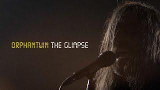 orphantwin - The Glimpse (Official Music Video)