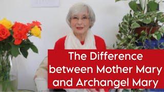 The Difference between Mother Mary and Archangel Mary