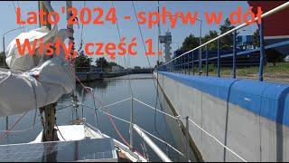 Lato'2024 - spływ Wisłą na Zatokę cz. 1