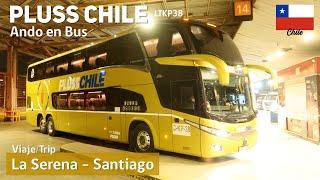 PLUSS CHILE LA SERENA SANTIAGO trip by Marcopolo New G7 Scania K440 LTKP38 bus