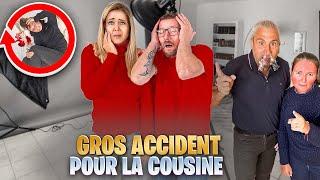 La Cousine a un ACCIDENT chez Nous !