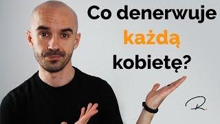 Co denerwuje każdą kobietę? // Męskie Sprawy #2