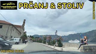 PRČANJ & STOLIV Driving Tour, MNE Crna Gora June 2023 - Vožnja kroz Prčanj i Stoliv u Junu