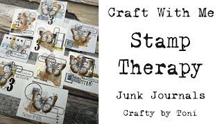 Craft With Me ……………**Some Stamp Therapy ** ……##junkjournalideas #craftwithme