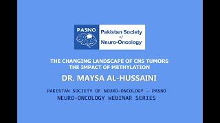 The Changing Landscape of CNS Tumors, The Impact of Methylation by Dr. Maysa Al-Hussaini | NOWS