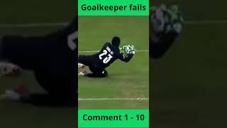 Goalkeeper Fails part 1 #shorts