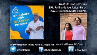 E99 Brandon and Nicole Raines on the KnolShare with Dr  Dave Podcast