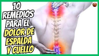  10 REMEDIOS CASEROS PARA EL DOLOR DE ESPALDA Y CUELLO 