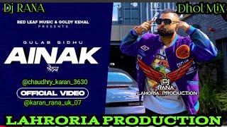 Ainak | Gulab Sidhu | Dj Rana Lahoria Production | Dhol Mix | New Punjabi Song