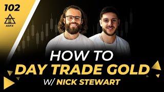 How To Make A Living Trading GOLD With Nick Stewart | 102