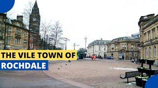 The Vile Town of Rochdale