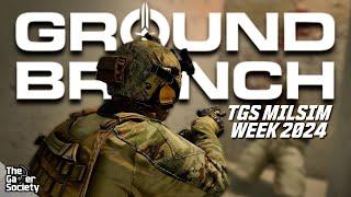 GROUND BRANCH | TGS MILSIM WEEK 2024 - XXVI - 26!