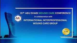 15th Abu Dhabi wound Care Conference | 9-10 March 2024 | ADNEC -UAE