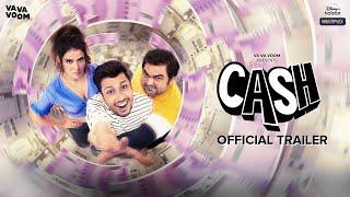 Cash | Official Trailer | Amol Parashar, Kavin Dave, Smriti Kalra, Vishesh Bhatt | 19th November