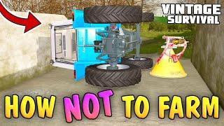 HOW NOT TO FARM - Vintage Survival Farming Simulator 22 | Episode 26