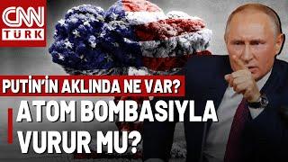 Dünya Nükleer Savaş Alarmında! Putin, Türkiye'yi De Tehdit Ediyor Mu?