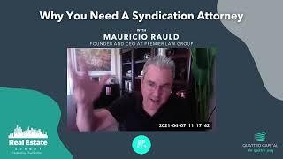 013: Why You Need A Syndication Attorney with Mauricio Rauld