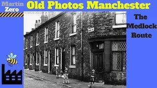 Old photographs Manchester. The River Medlock route