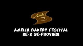 MOMENT AMELIA BAKERY FESTIVAL KE 2 SE PROVINSI | Amelia Bakery Bengkulu Official