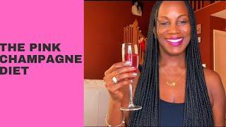 The Pink Champagne Diet: How to Lose Weight and Keep It Off!