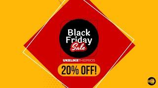 ARE YOU READY? Uke like the pros BLACK FRIDAY SALE! Crazy discounts on the #1 Ukulele Shop