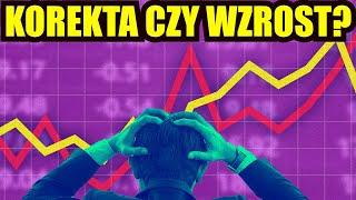 Korekta czy dalszy wzrost?