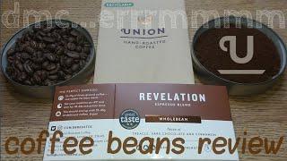 Union Revelation Espresso Blend Coffee Beans Review.