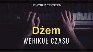 Dżem - Wehikuł czasu + tekst, słowa, napisy.